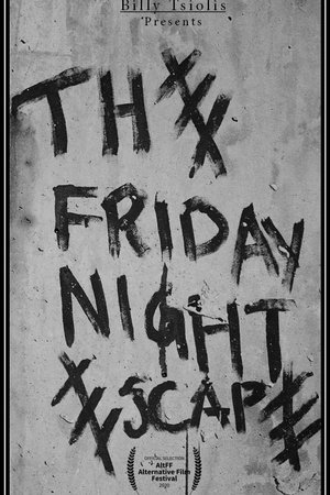 The Friday Night Escape