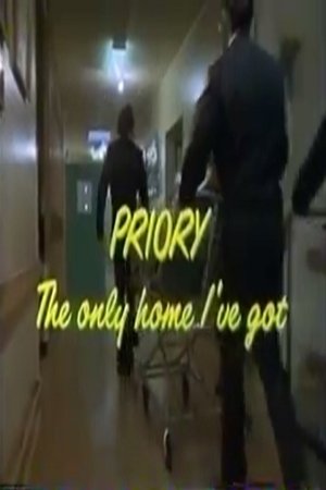 Priory: The Only Home I've Got Priory: The Only Home I've Got