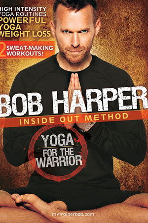 Bob Harper: Inside Out Method - Yoga for the Warrior Workout 1