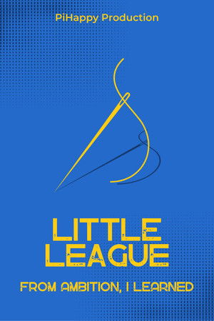 Little League: From Ambition I Learned Little League: From Ambition I Learned