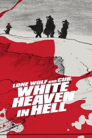Lone Wolf and Cub: White Heaven in Hell Lone Wolf and Cub: White Heaven in Hell