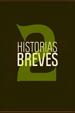 Historias Breves 2 Historias Breves 2
