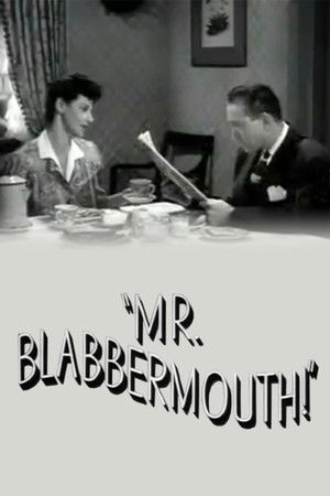 Mr. Blabbermouth! Mr. Blabbermouth!