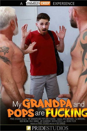 My Grandpa and Pops Are Fucking My Grandpa and Pops Are Fucking