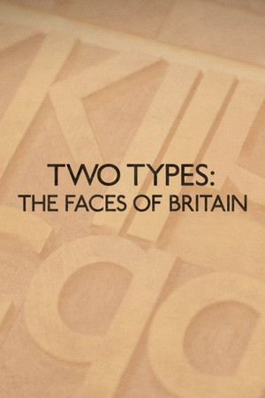 Two Types: The Faces of Britain Two Types: The Faces of Britain