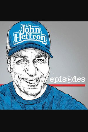 John Heffron: Episodes John Heffron: Episodes