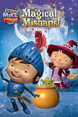 Mike the Knight: Magical Mishaps Mike the Knight: Magical Mishaps