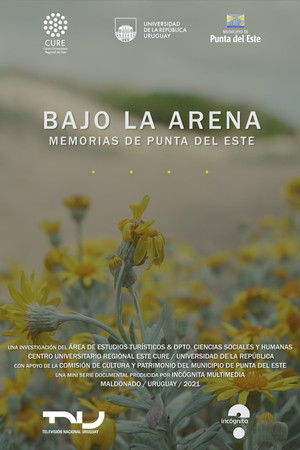 Bajo la arena. Memorias de Punta del Este Bajo la arena. Memorias de Punta del Este