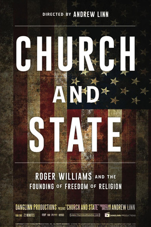 Church and State: Roger Williams and the Founding of Freedom of Religion Church and State: Roger Williams and the Founding of Freedom of Religion