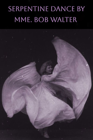 Serpentine Dance by Mme. Bob Walter Serpentine Dance by Mme. Bob Walter