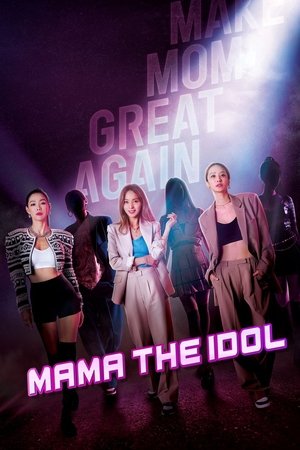 Mama The Idol Mama The Idol