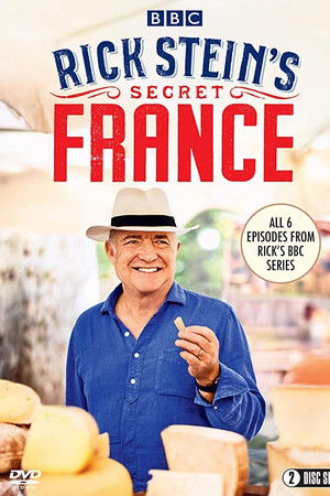 Rick Stein's Secret France Rick Stein's Secret France