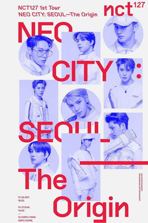 NCT 127 | NEO CITY: SEOUL – The Origin NCT 127 | NEO CITY: SEOUL – The Origin