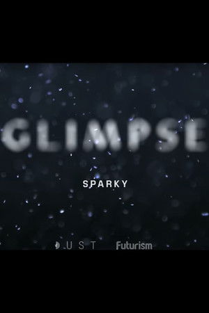 Glimpse Ep 5: Sparky Glimpse Ep 5: Sparky