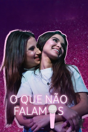 O Que Não Falámos (Websérie)