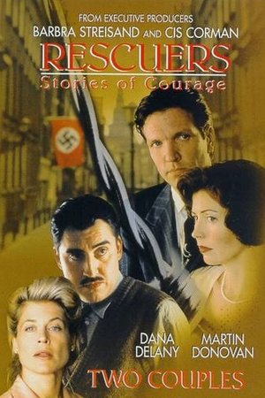 Rescuers: Stories of Courage - Two Couples Rescuers: Stories of Courage - Two Couples