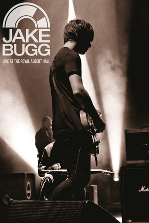 Jake Bugg - Live at the Royal Albert Hall Jake Bugg - Live at the Royal Albert Hall