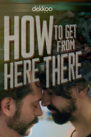 How to Get from Here to There How to Get from Here to There