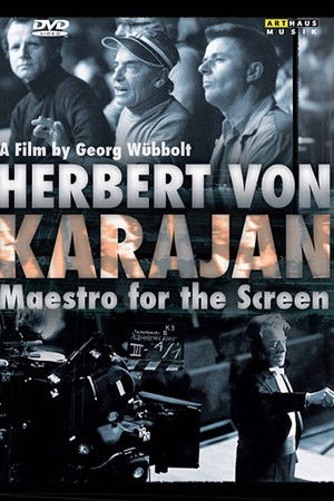Herbert von Karajan: Maestro for the Screen Herbert von Karajan: Maestro for the Screen