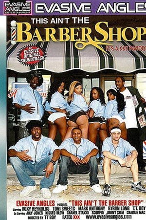 This Ain't The Barbershop: It's a XXX Parody