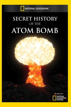 History's Secrets: Atomic Bomb