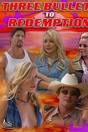 Three Bullets To Redemption