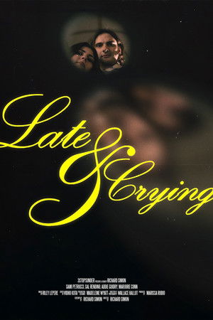 Late and Crying