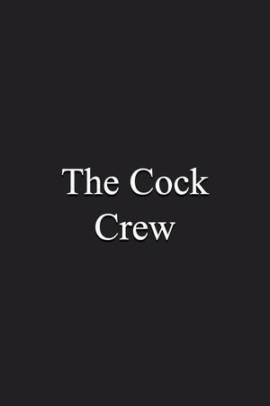 The Cock Crew The Cock Crew