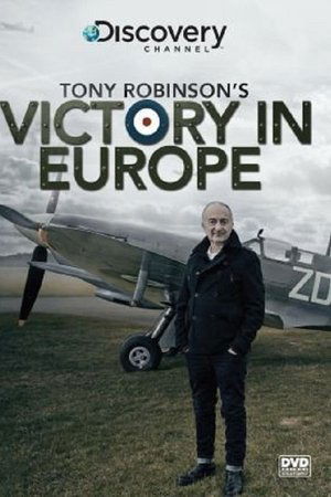 Tony Robinson's Victory in Europe Tony Robinson's Victory in Europe
