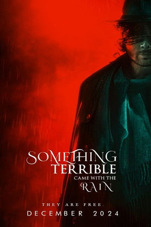 Something Terrible Came with the Rain Something Terrible Came with the Rain