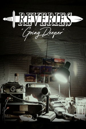 Reveries: Going Deeper Reveries: Going Deeper