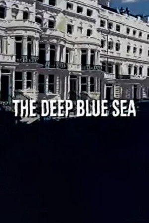 The Deep Blue Sea The Deep Blue Sea