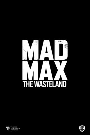 Mad Max: The Wasteland Mad Max: The Wasteland
