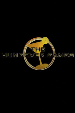 The Hungover Games The Hungover Games