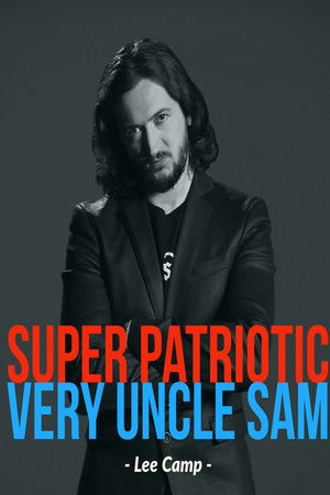 Lee Camp Super Patriotic Very Uncle Sam Comedy Special Not Allowed On TV Lee Camp Super Patriotic Very Uncle Sam Comedy Special Not Allowed On TV