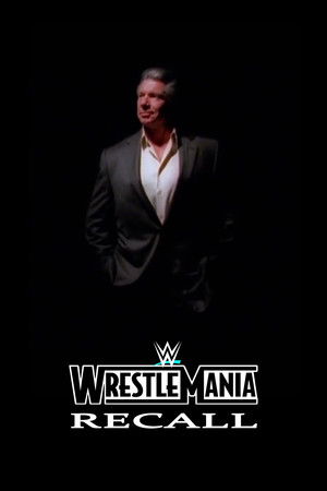 WWE: Wrestlemania Recall WWE: Wrestlemania Recall