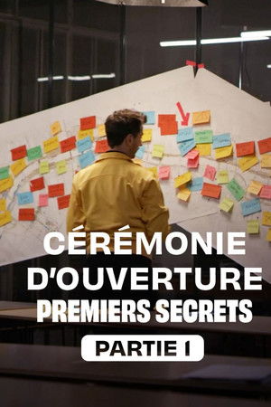Cérémonie d'ouverture : premiers secrets - Partie 1