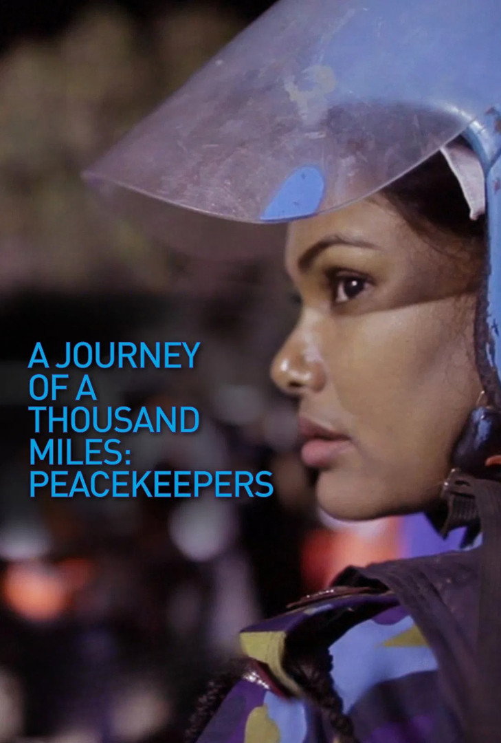 A Journey of a Thousand Miles: Peacekeepers