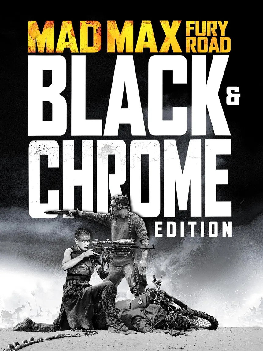 Mad Max: Fury Road - Black & Chrome Edition
