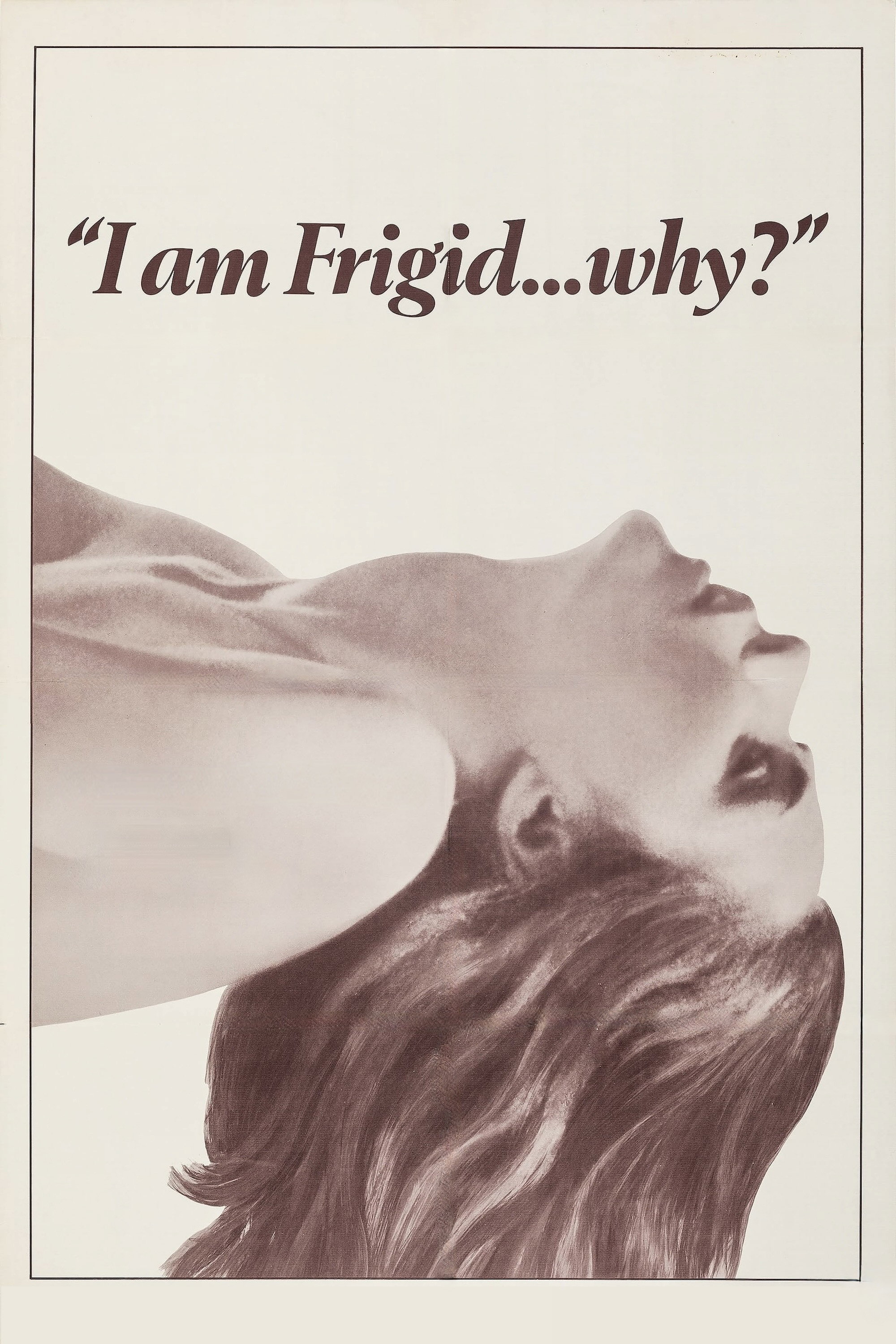 I Am Frigid... Why?