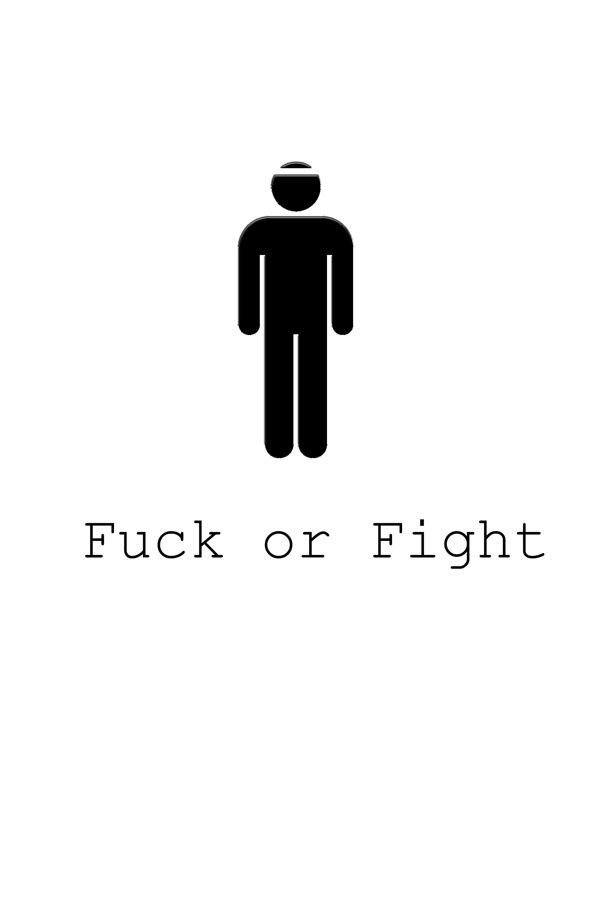 Fuck or Fight