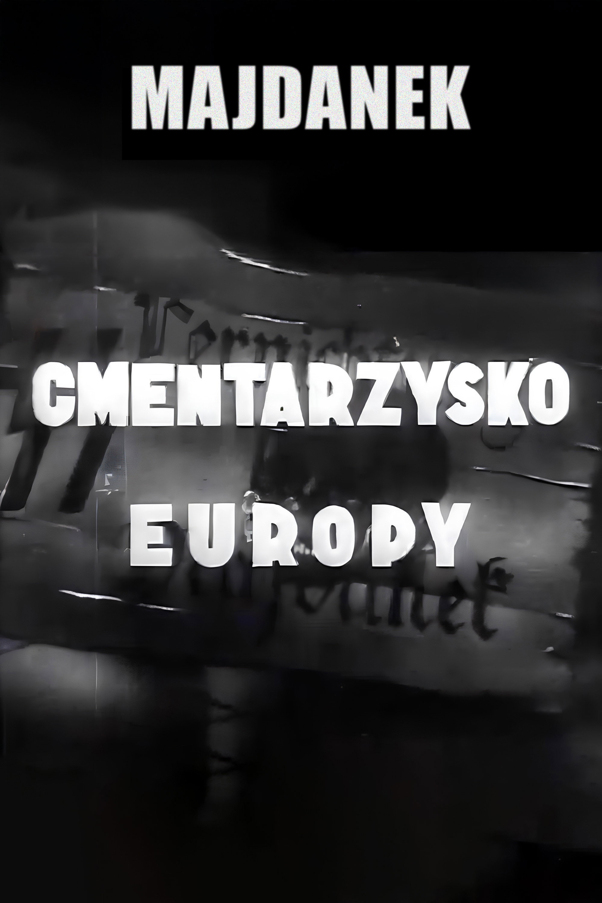 Majdanek - Cemetery of Europe