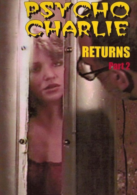 Psycho Charlie Returns: Part 2
