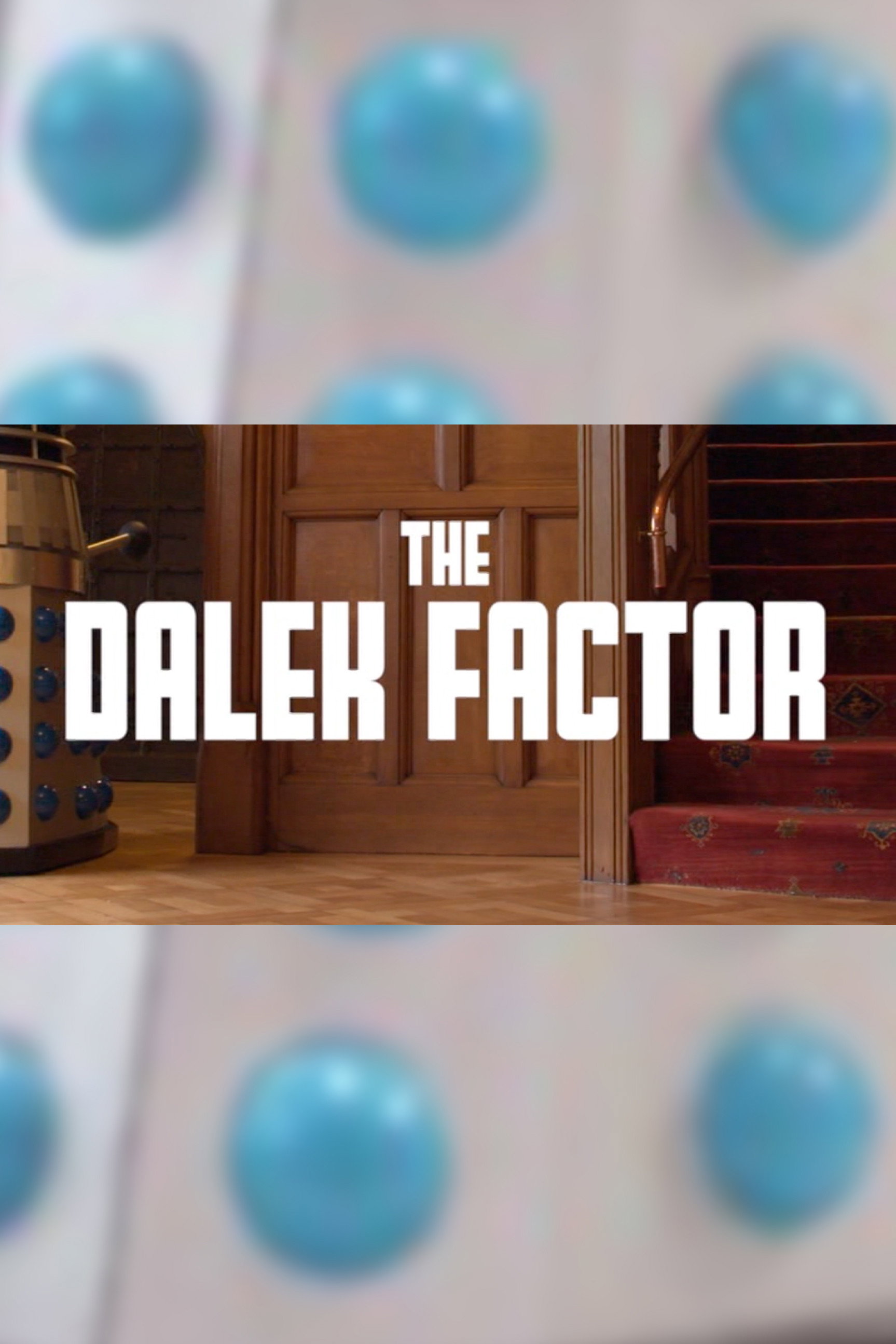 The Dalek Factor