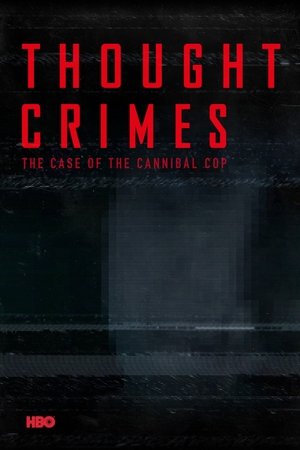 Poster de la pelicula Crímenes del pensamiento: el caso del policía caníbal