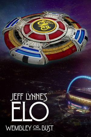 Poster de la pelicula Jeff Lynne’s ELO: Wembley or Bust