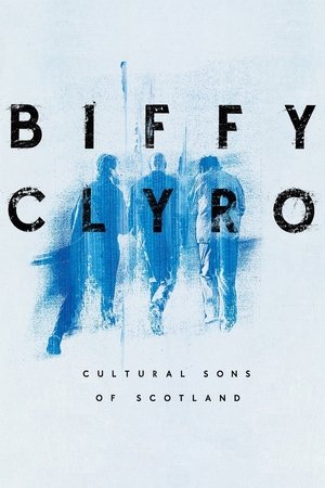 Poster de la pelicula Biffy Clyro: Cultural Sons of Scotland