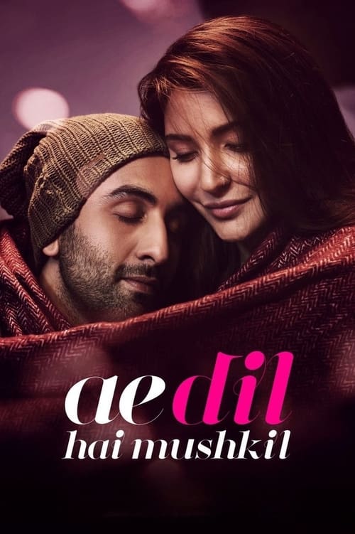 Poster de la pelicula Ae Dil Hai Mushkil (Lagrimas De Amor)