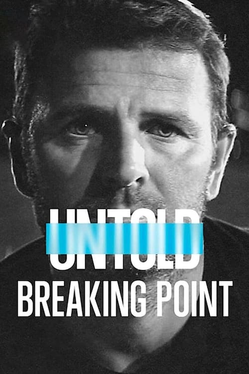 Poster de la pelicula Untold: Breaking Point