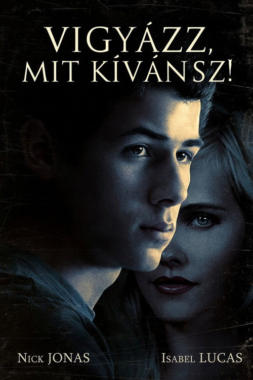 Vigyázz, mit kívánsz!
